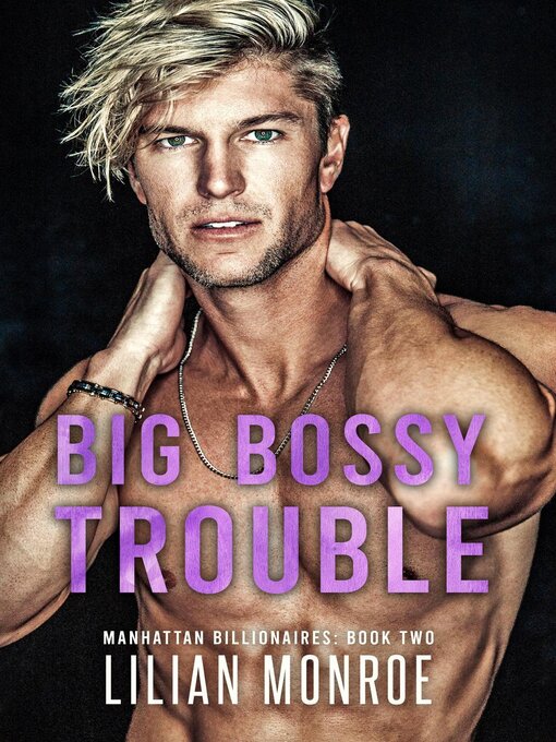 Title details for Big Bossy Trouble by Lilian Monroe - Available